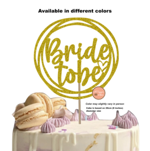 Bride to Be Cake Topper